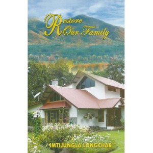 Restore Our Family By Imtijungla Longchar